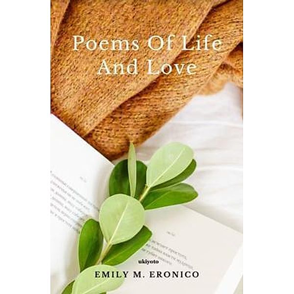 Poems of Live and Love, Emily M. Eronico