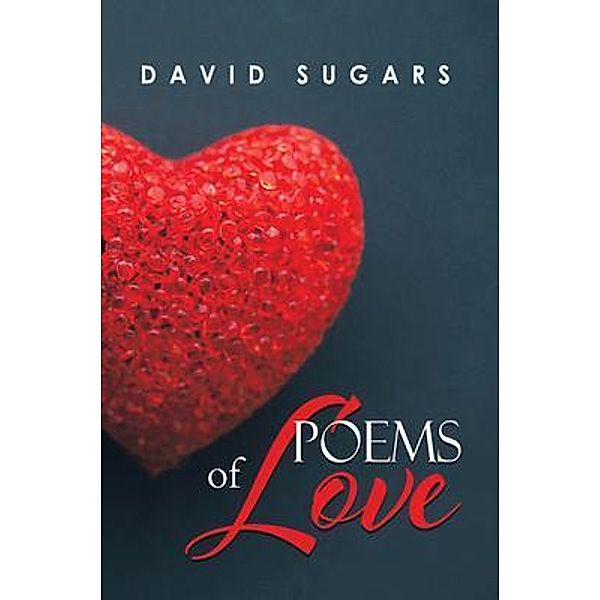 Poems of Love, David Sugars