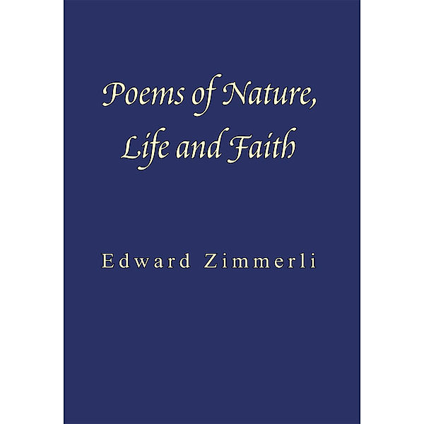 Poems of Nature, Life and Faith, Edward Zimmerli