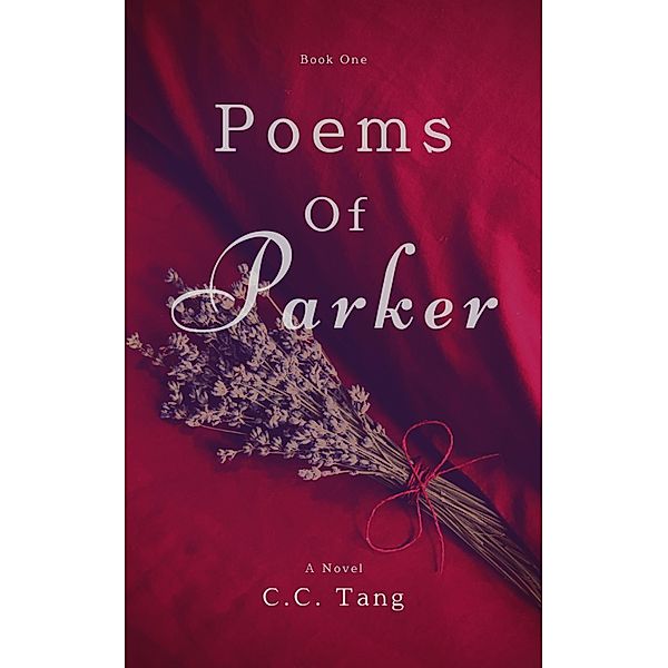 Poems of Parker / Poems of Parker, C. C. Tang