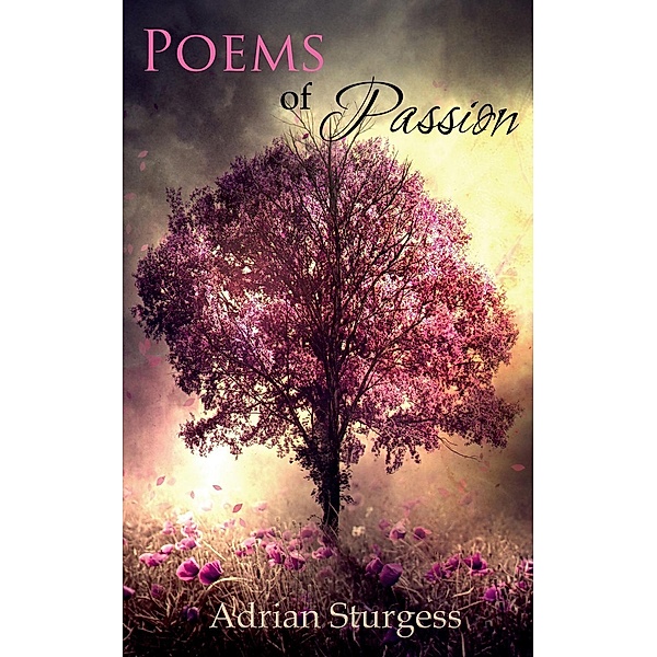 Poems of Passion, Adrian Sturgess