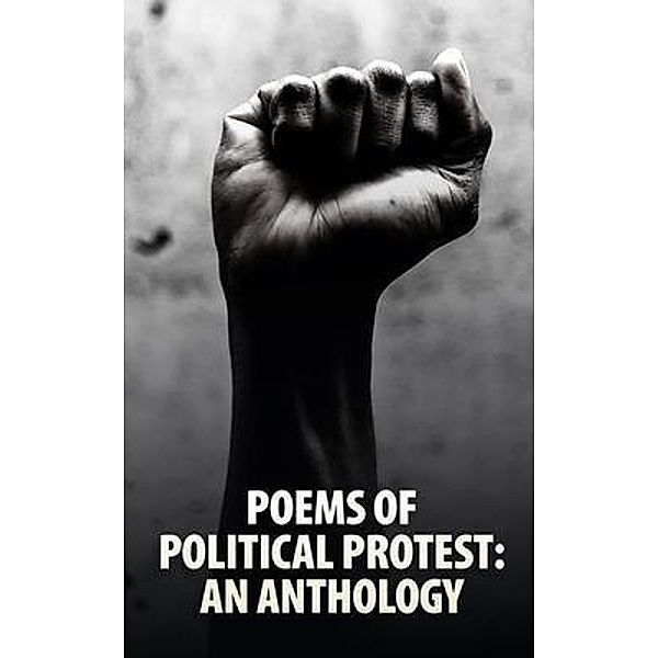 Poems of Political Protest / City Limits Publishing LLC