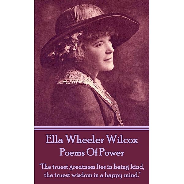 Poems Of Power, Ella Wheeler Wilcox