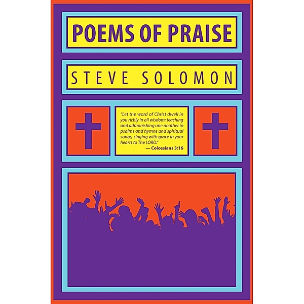 Poems of Praise, Steve Solomon