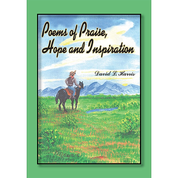 Poems of Praise, Hope and Inspiration, David L. Harris