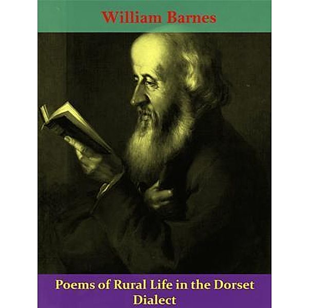 Poems of Rural Life in the Dorset Dialect / Spotlight Books, William Barnes