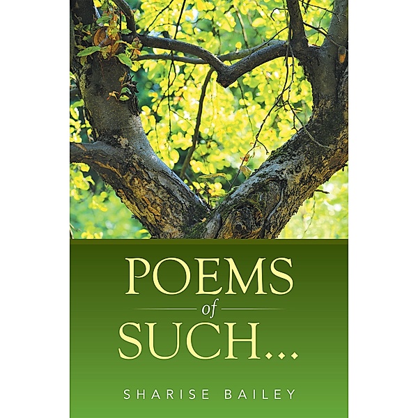 Poems of Such..., Sharise Bailey