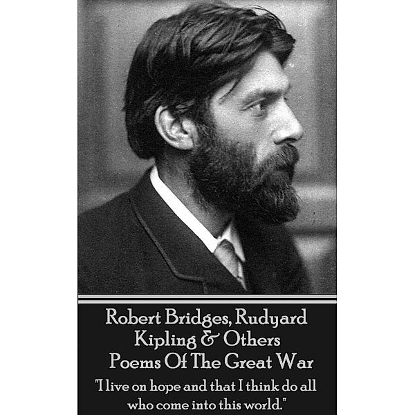 Poems Of The Great War, Robert Bridges