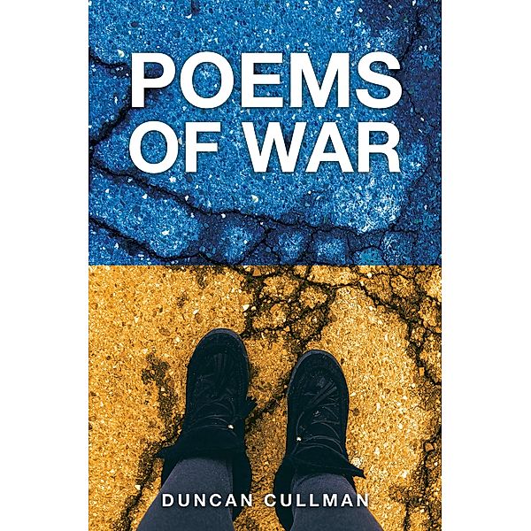 Poems of War, Duncan Cullman