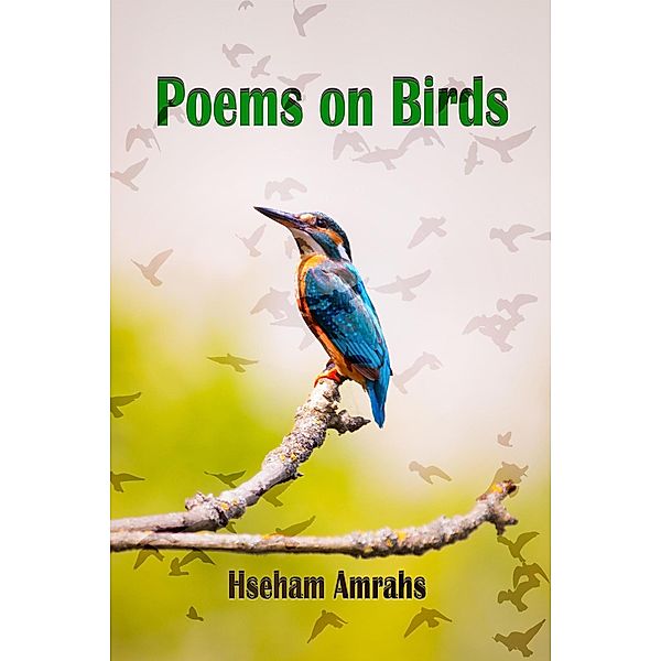 Poems on Birds, Hseham Amrahs