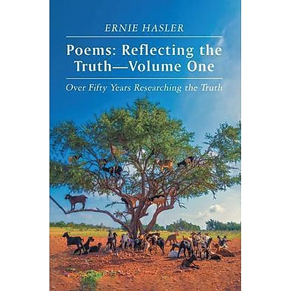 Poems: Reflecting the Truth: -Volume One / InfusedMedia, Ernie Hasler