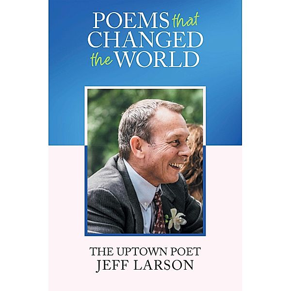 Poems That Changed the World, Jeff Larson