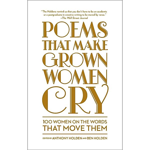 Poems That Make Grown Women Cry, Anthony Holden, Ben Holden