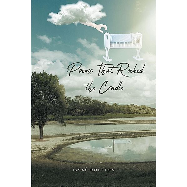 Poems That Rocked the Cradle, Issac Bolston
