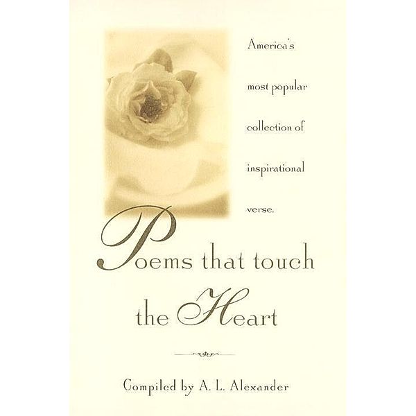 Poems That Touch the Heart, A. L. Alexander