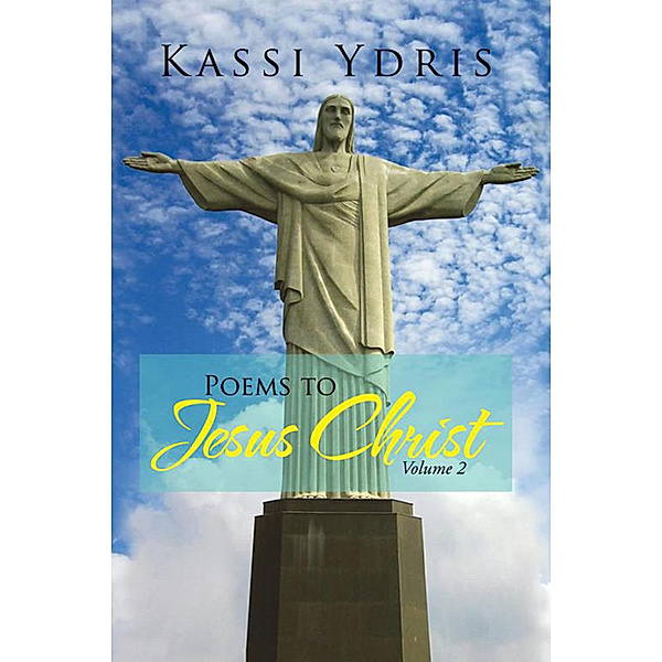 Poems to Jesus Christ Volume 2, Kassi Ydris