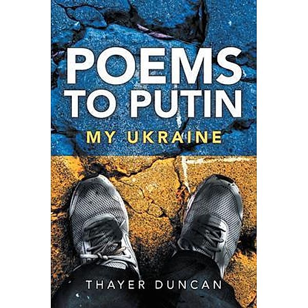 Poems To Putin / LitPrime Solutions, Thayer Duncan