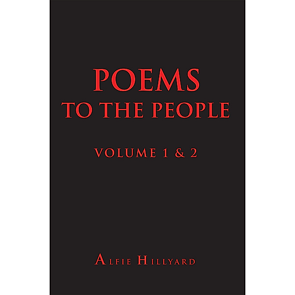 Poems to the People Volume 1 & 2, Alfie Hillyard