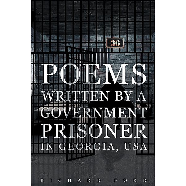 Poems Written by a Government Prisoner in Georgia, USA, Richard Ford