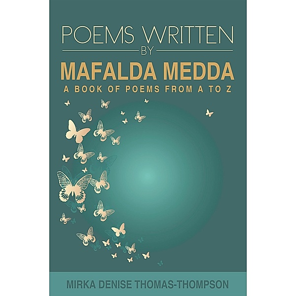 Poems Written by Mafalda Medda, Mirka Denise Thomas-Thompson