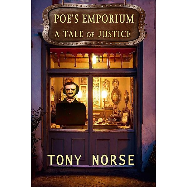 Poe's Emporium -- A Tale of Justice, Tony Norse