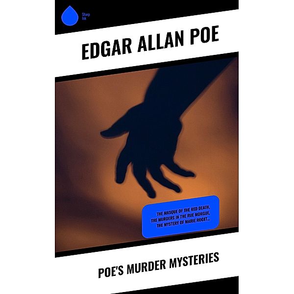 Poe's Murder Mysteries, Edgar Allan Poe