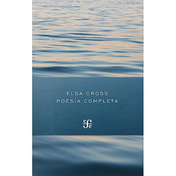 Poesía completa (1964-2012), Elsa Cross