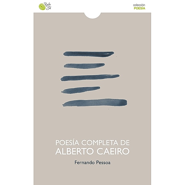 Poesía completa de Alberto Caeiro, Fernando Pessoa