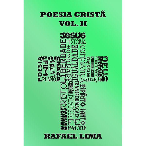 Poesia Cristã Volume II / Poesia Cristã, Rafael Lima