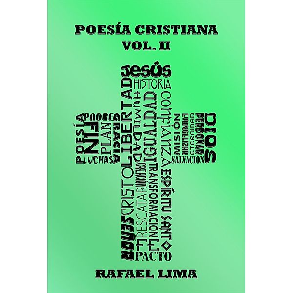 Poesía Cristiana Volumen II / Poesía Cristiana, Rafael Lima