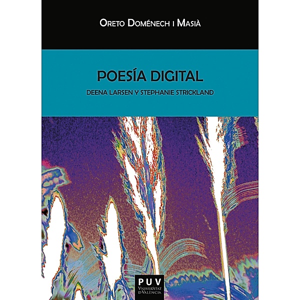 Poesía digital / Biblioteca Javier Coy d'estudis Nord-Americans Bd.125, Oreto Doménech i Masià