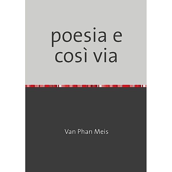poesia e così via, Vanessa Phan. Meis