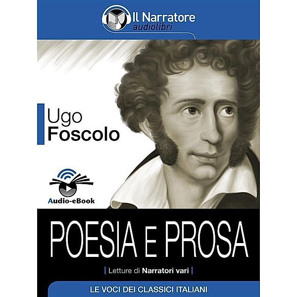 Poesia e Prosa (Audio-eBook), Ugo Foscolo