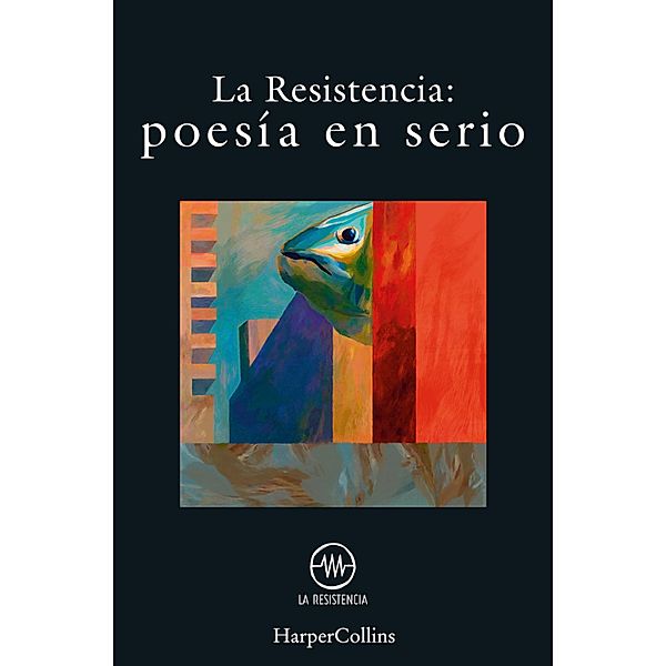 Poesía en serio / Narrativa, La Resistencia