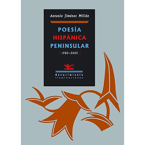 Poesía hispánica peninsular / Iluminaciones, Antonio Jiménez Millán