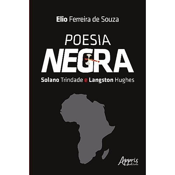 Poesia Negra: Solano Trindade e Langston Hughes, Elio Ferreira de Souza