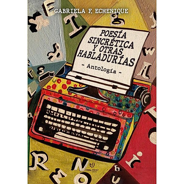 Poesía sincrética (y otras habladurías), Gabriela Fernanda Echenique
