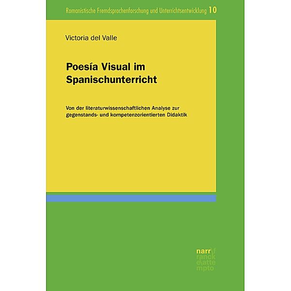 Poesía Visual im Spanischunterricht / Romanistische Fremdsprachenforschung und Unterrichtsentwicklung Bd.10, Victoria Del Valle Luque