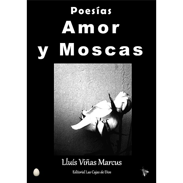 Poesías, Amor y Moscas, Lluís Viñas Marcus