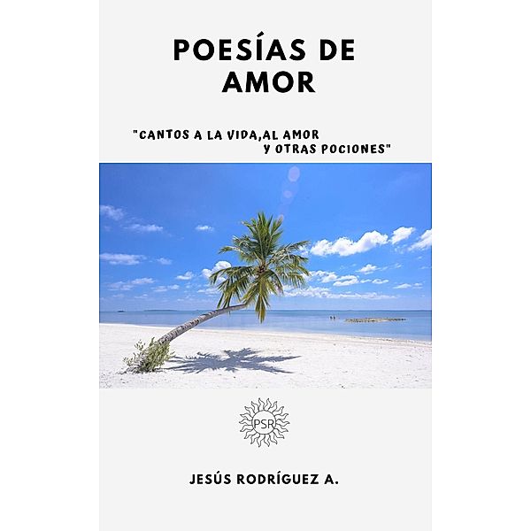 Poesías de Amor, Jesus Rodriguez A.