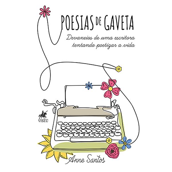 Poesias de Gaveta, Anne Santos