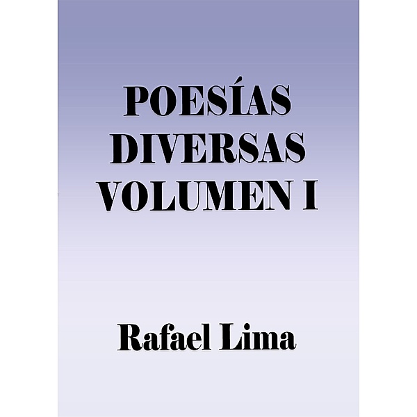 Poesías Diversas / Poesías diversas, Rafael Lima