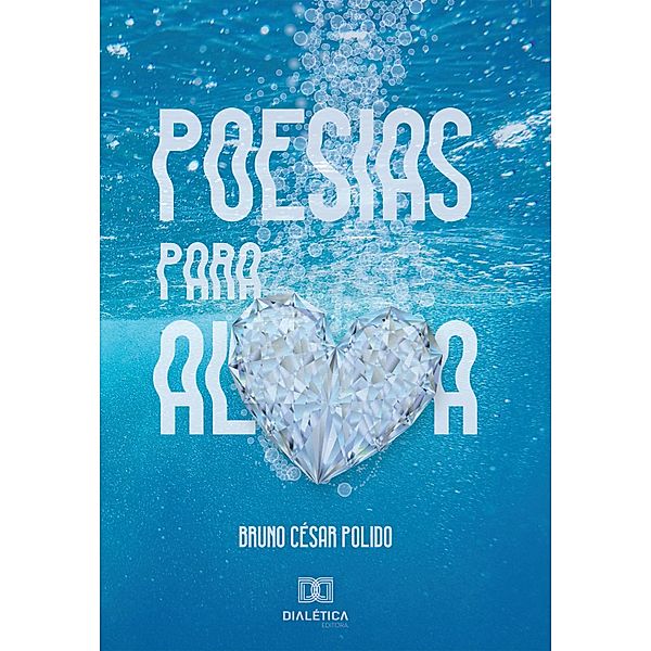 Poesias para alma, Bruno César Polido