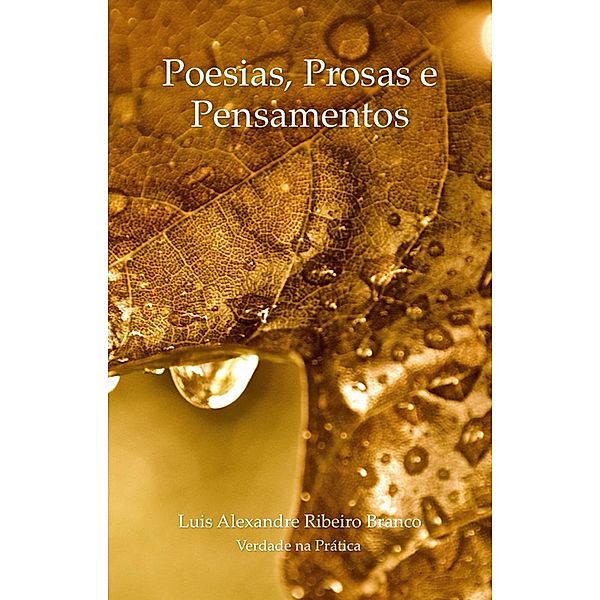 Poesias, Prosas e Pensamentos, Luis A R Branco