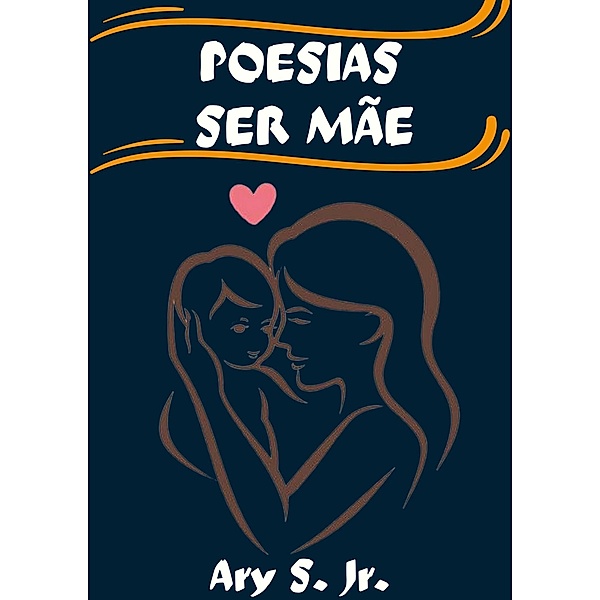 Poesias Ser Mãe, Ary S.