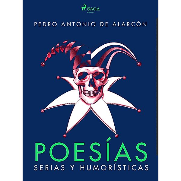 Poesías serias y humorísticas, Pedro Antonio De Alarcón
