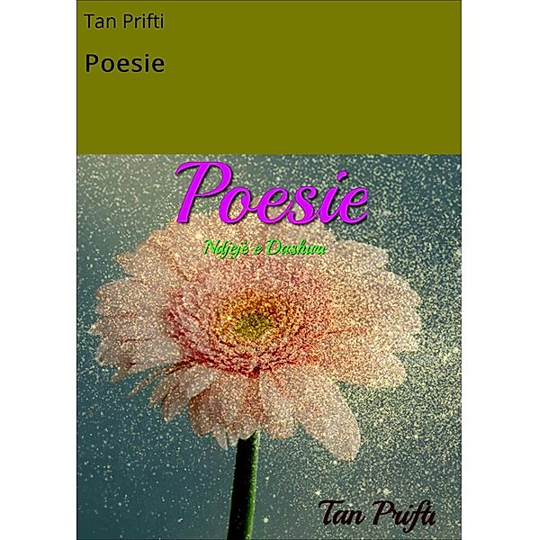 Poesie / 1 Bd.1, Tan Prifti