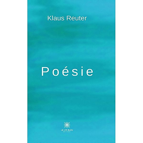 Poésie, Klaus Reuter