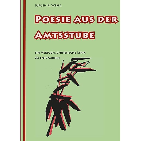 Poesie aus der Amtsstube, Jürgen R. Weber