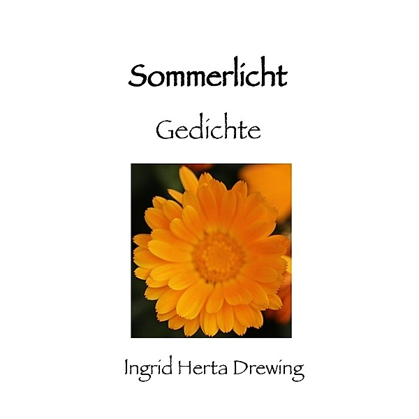 Poesie der Jahreszeiten / Sommerlicht, Ingrid Herta Drewing